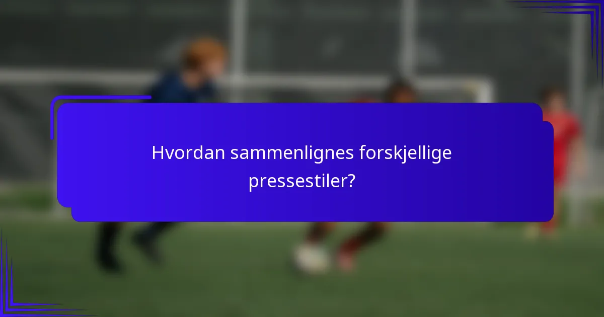 Hvordan sammenlignes forskjellige pressestiler?